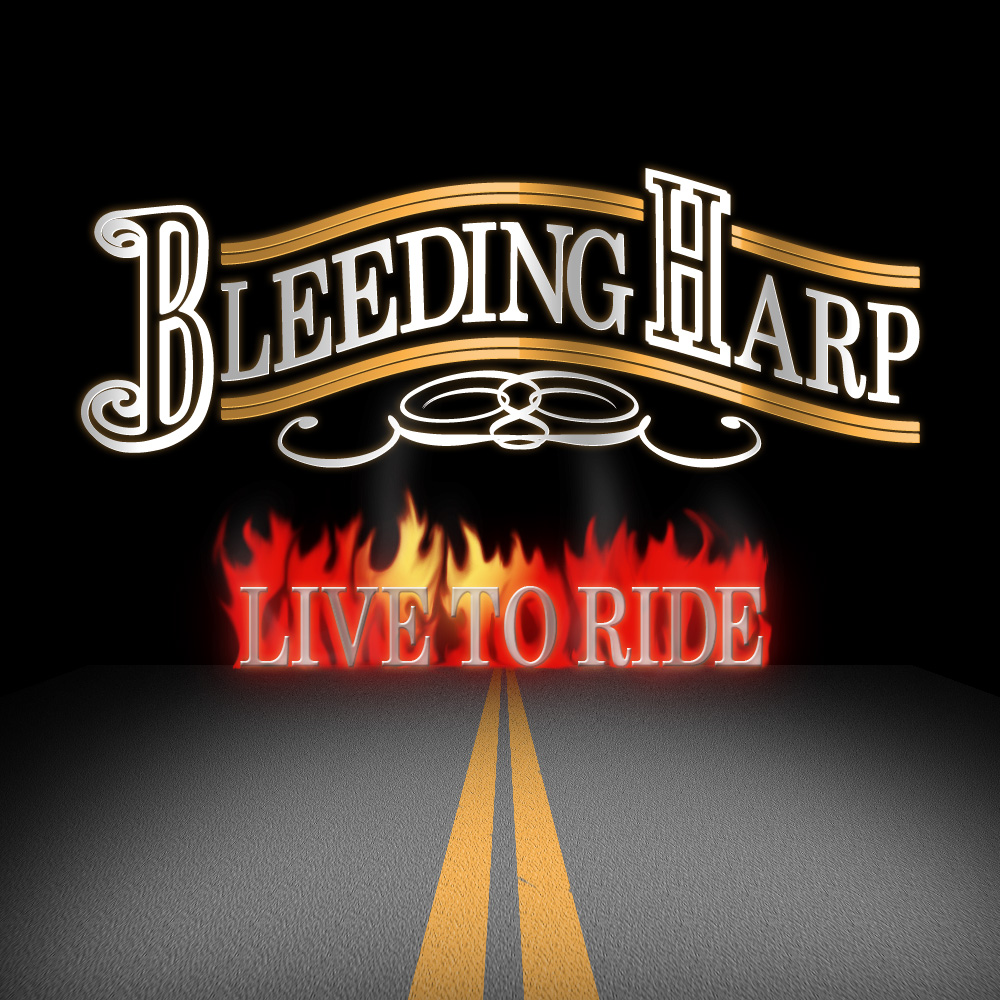 Bleeding Harp - Live To Ride