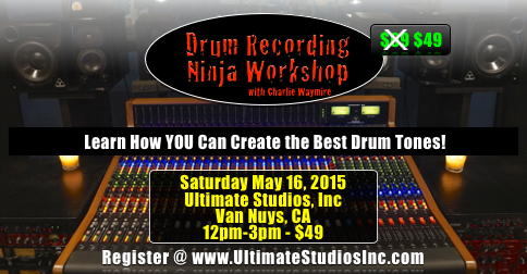 Drum Recording Ninja Workshop May 16, 2015 at Ultimate Studios, Inc
