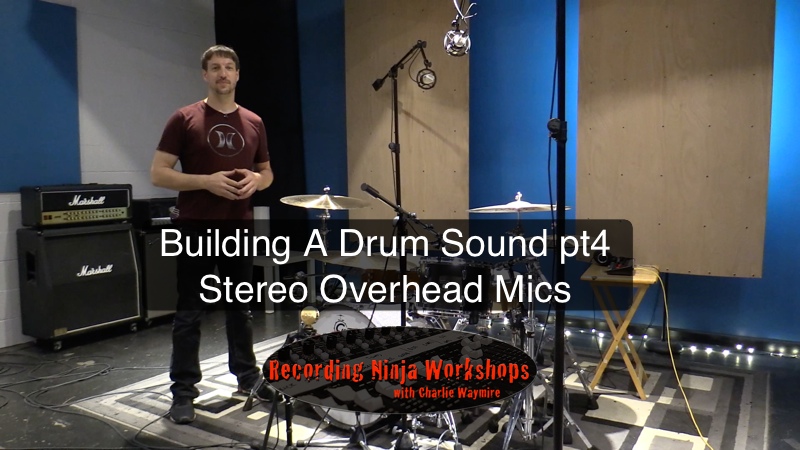 Building A Drum Sound pt4 - Stereo Overhead Microphones