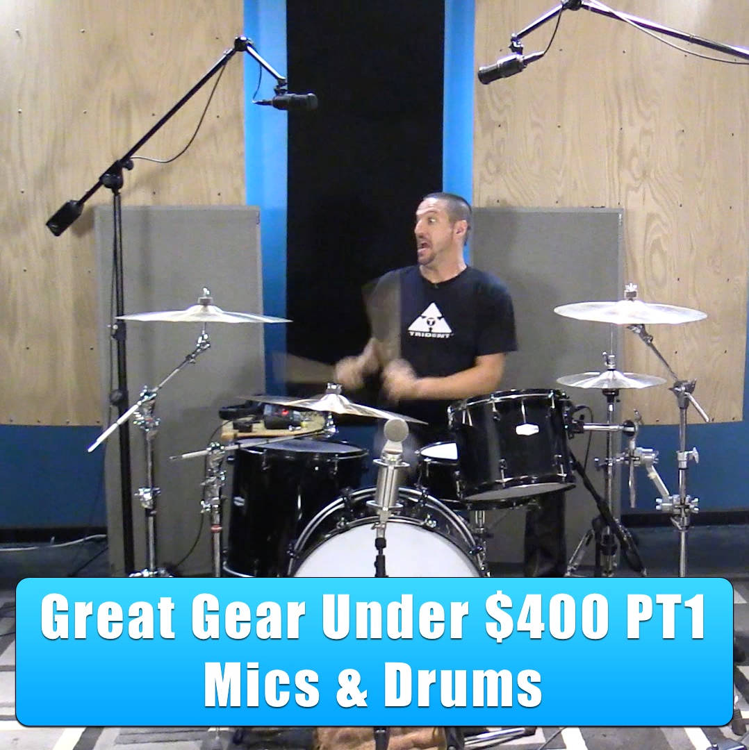 Great Gear Under $400 PT1: Mics & Drums