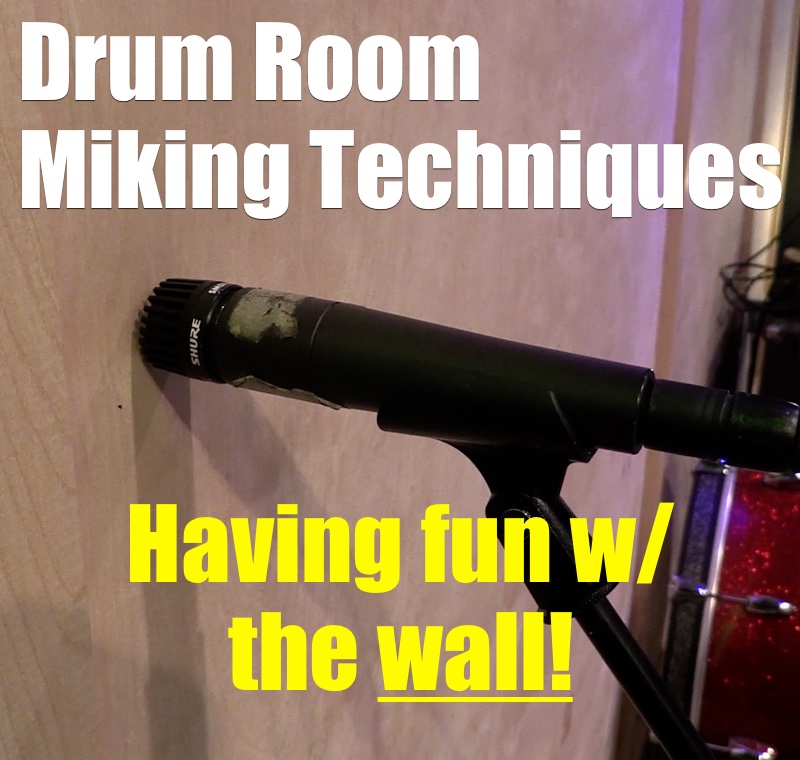 Drum Room Miking – Using The Wall!